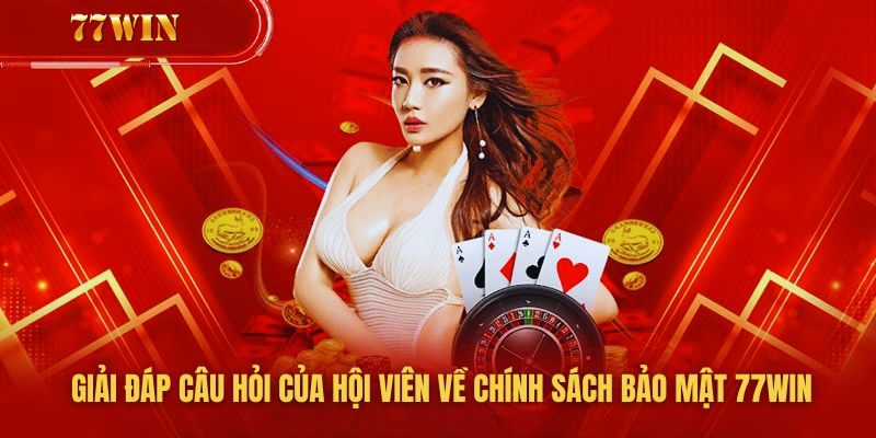 FAQs – Giải Đáp Các Câu Hỏi Về Chính Sách Bảo Mật